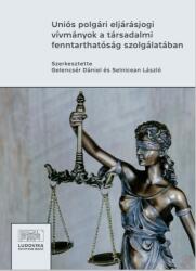 - Uniós Polgári Eljárásjogi Vívmányok A Társadalmi Fennhatóság Szolgálatában (ISBN: 9789635314119)