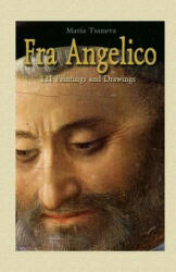 Fra Angelico: 121 Paintings and Drawings - Maria Tsaneva (ISBN: 9781506009117)