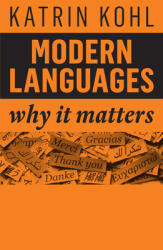 Modern Languages: Why It Matters (ISBN: 9781509540532)