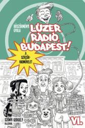 Lúzer Rádió, Budapest 6. - Böszörményi Gyula (2021)