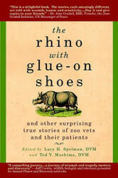 The Rhino With Glue-On Shoes - Lucy H. Spelman, Ted Y. Mashima, Jack Hanna (ISBN: 9780385341479)