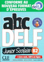 ABC DELF Junior scolaire - Niveau B2 - Livre + DVD + Livre-web - Conforme au nouveau format d'épreuves (ISBN: 9782090352221)