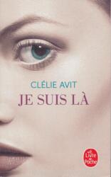 Clélie Avit: Je suis la (ISBN: 9782253098638)