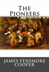 The Pioneers - James Fenimore Cooper (ISBN: 9781514812242)
