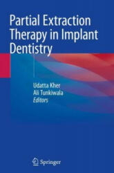 Partial Extraction Therapy in Implant Dentistry - Udatta Kher (ISBN: 9783030336127)