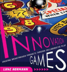 Innovation Games - Luke Hohmann (2009)