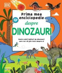Prima mea enciclopedie despre dinozauri (ISBN: 9786063373503)