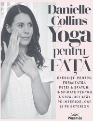 Yoga pentru fata - Danielle Collins (ISBN: 9786069651902)