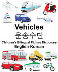 English-Korean Vehicles Children's Bilingual Picture Dictionary - Richard Carlson Jr, Suzanne Carlson (ISBN: 9781987687316)