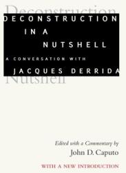 Deconstruction in a Nutshell: A Conversation with Jacques Derrida with a New Introduction (ISBN: 9780823290284)