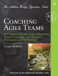 Coaching Agile Teams - Lyssa Adkins (2007)