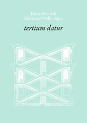 tertium datur - Hans-Albrecht Kücken, Wolfgang Albrecht, Irene Tobben, Rüdiger Hentschel, Peter Lux, Ursula Panhans-Bühler, Jürgen Strutz (ISBN: 9783862591527)