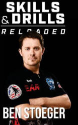 Skills and Drills Reloaded - Ben Stoeger (ISBN: 9781985644656)