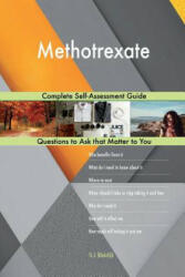 Methotrexate; Complete Self-Assessment Guide - G J Blokdijk (ISBN: 9781984950253)