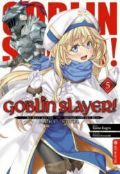 Goblin Slayer! Light Novel 05 - Noboru Kannatuki (ISBN: 9783963585395)