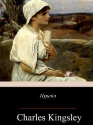 Hypatia - Charles Kingsley (ISBN: 9781983594199)