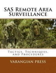 SAS Remote Area Surveillance: Tactics, Techniques, and Prodedures - Varangian Press (ISBN: 9781983404702)