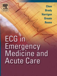 ECG in Emergency Medicine and Acute Care - Theodore C Chan (ISBN: 9780323018111)
