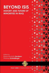 Beyond ISIS: History and Future of Religious Minorities in Iraq - Thomas Schmidinger, Bayar Mustafa Sevdeen (ISBN: 9781912997152)