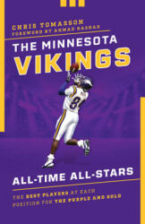 The Minnesota Vikings All-Time All-Stars: The Best Players at Each Position for the Purple and Gold (ISBN: 9781493052257)