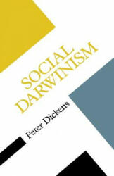 SOCIAL DARWINISM - Peter Dickens (2006)