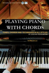 Playing Piano with Chords: Tunes, Chords and Techniques in all Styles - Joachim Peerenboom (ISBN: 9781795407571)
