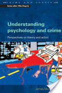 Understanding Psychology and Crime: Perspectives on Theory and Action (2009)