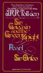 Sir Gawain and the Green Knight, Pearl, Sir Orfeo - TOLKIEN J. R. R (2012)