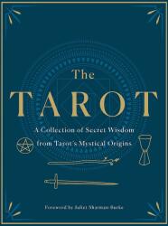 Tarot: A Collection of Secret Wisdom from Tarot's Mystical Origins - Curtiss, F. Homer, Curtiss, Harriette Augusta, Hall, Manly P. , Thierens, A. E. , Papus, Mathers, S. L (ISBN: 9781250622907)