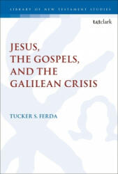 Jesus, the Gospels, and the Galilean Crisis - Chris Keith (ISBN: 9780567695239)