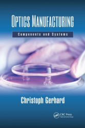 Optics Manufacturing - Gerhard, Christoph (ISBN: 9780367877736)
