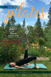Teaching Pilates- Basics for Fitness Instructors - SHEENA KILPATRICK (ISBN: 9781999068219)
