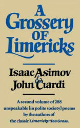 A Grossery of Limericks - Isaac Asimov, John Ciardi (2010)