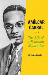 Amlcar Cabral: The Life of a Reluctant Nationalist (ISBN: 9780197525579)