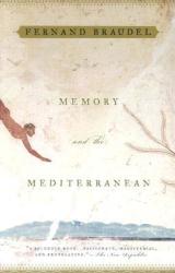 Memory and the Mediterranean - Fernand Braudel (2012)