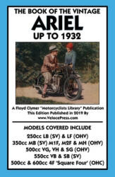 Book of the Vintage Ariel Up to 1932 - All Models Including Square Four - Davison G. S. Davison (ISBN: 9781588502285)