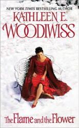 Flame and the Flower - Kathleen E. Woodiwiss (2004)
