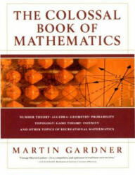 Colossal Book of Mathematics - Martin Gardner (2009)