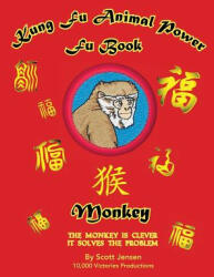Kung Fu Animal Power Fu Book Monkey - Scott Jensen (ISBN: 9781546337362)