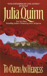 To Catch an Heiress - Julia Quinn (2007)
