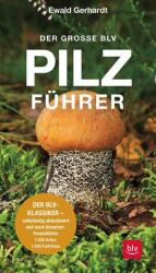 Der große BLV Pilzführer (ISBN: 9783967470123)