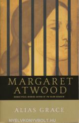 Margaret Atwood: Alias Grace (2010)