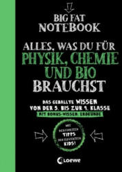 Big Fat Notebook - Alles, was du für Physik, Chemie und Bio brauchst - Das geballte Wissen von der 5. bis zur 9. Klasse. Mit Bonuswissen: Erdkunde - Gisela Klemt (ISBN: 9783743204911)