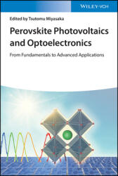 Perovskite Photovoltaics and Optoelectronics: From Fundamentals to Advanced Applications (ISBN: 9783527347483)
