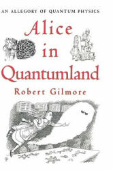 Alice in Quantumland - Robert Gilmore (2007)