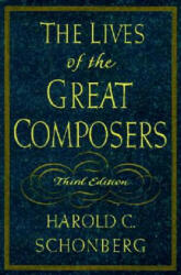 Lives of the Great Composers - Harold C. Schonberg (2004)