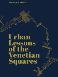Urban Lessons of the Venetian Squares (ISBN: 9781954081635)