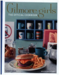 Gilmore Girls Cookbook - Elena Craig, Kristen Mulrooney (ISBN: 9781803360607)