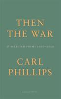 Then the War - And Selected Poems 2007-2020 (ISBN: 9781800172296)