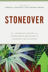 Stoneover: The Observed Lessons and Unanswered Questions of Cannabis Legalization (ISBN: 9781793651525)